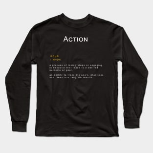 Motivational Word: Action Long Sleeve T-Shirt